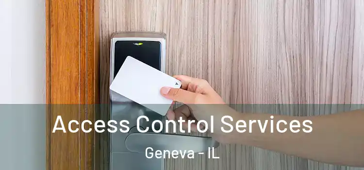  Access Control Services Geneva - IL
