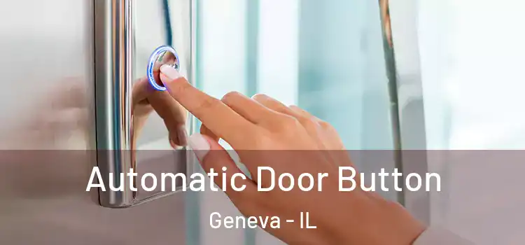 Automatic Door Button Geneva - IL