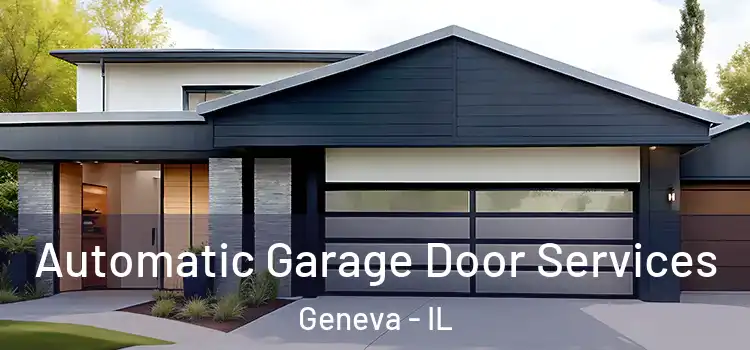  Automatic Garage Door Services Geneva - IL