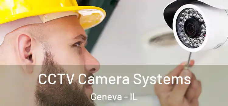  CCTV Camera Systems Geneva - IL