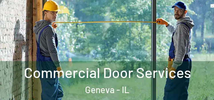 Commercial Door Services Geneva - IL