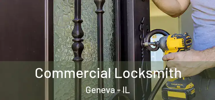 Commercial Locksmith Geneva - IL