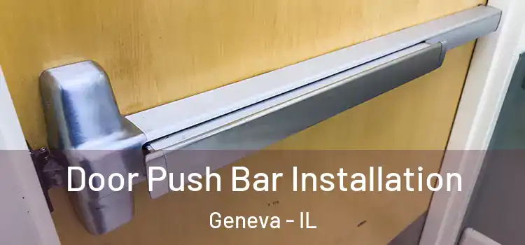 Door Push Bar Installation Geneva - IL