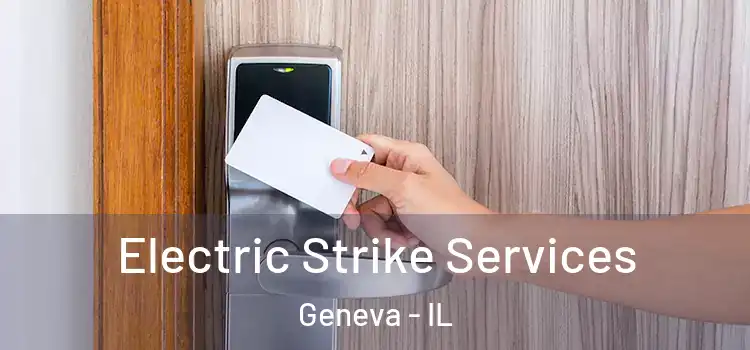 Electric Strike Services Geneva - IL