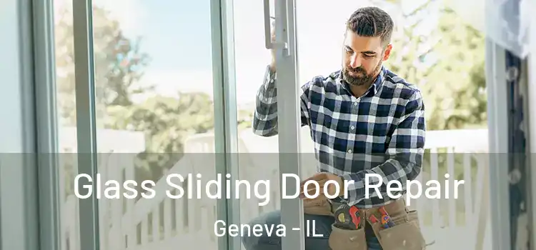 Glass Sliding Door Repair Geneva - IL