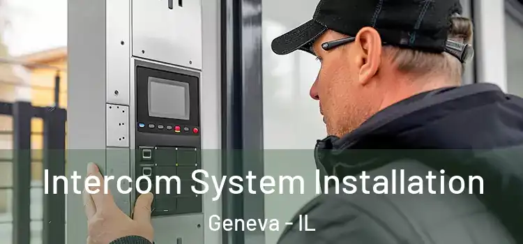Intercom System Installation Geneva - IL