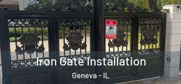  Iron Gate Installation Geneva - IL
