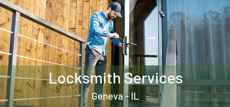 Locksmith Services Geneva - IL