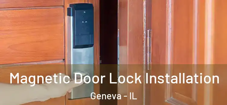  Magnetic Door Lock Installation Geneva - IL