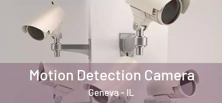  Motion Detection Camera Geneva - IL