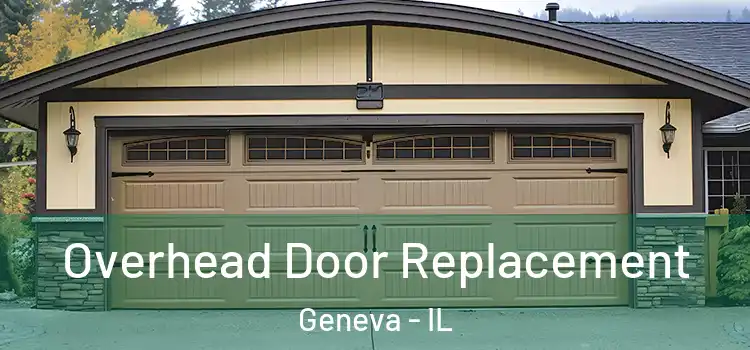  Overhead Door Replacement Geneva - IL
