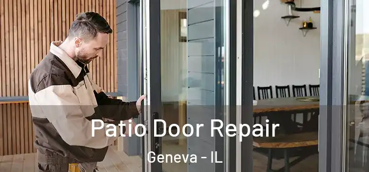 Patio Door Repair Geneva - IL