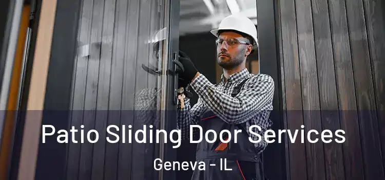 Patio Sliding Door Services Geneva - IL