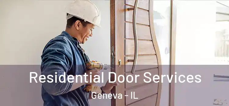 Residential Door Services Geneva - IL