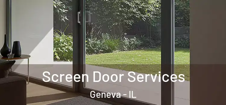Screen Door Services Geneva - IL