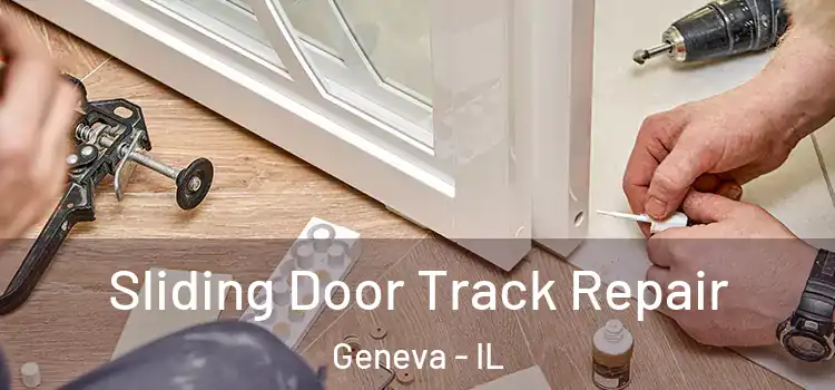  Sliding Door Track Repair Geneva - IL